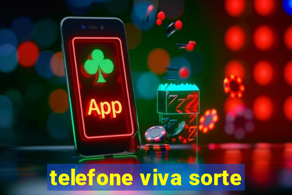 telefone viva sorte